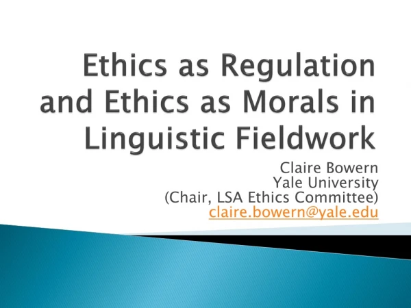 Ethics as Regulation and Ethics as Morals in Linguistic Fieldwork