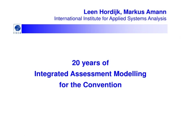 20 years of Integrated Assessment Modelling for the Convention