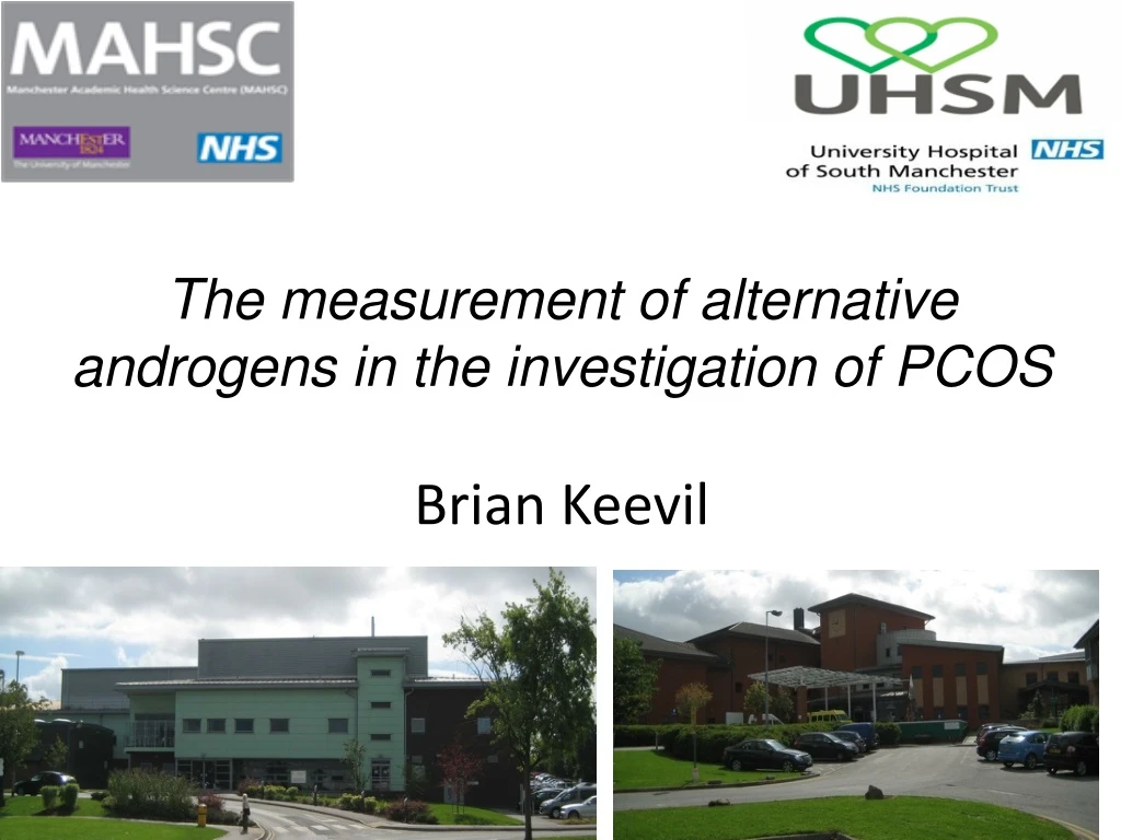 the measurement of alternative androgens in the investigation of pcos brian keevil