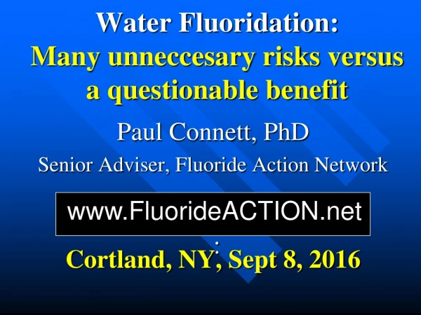 Water Fluoridation: Many unneccesary risks versus a questionable benefit :