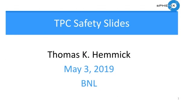TPC Safety Slides
