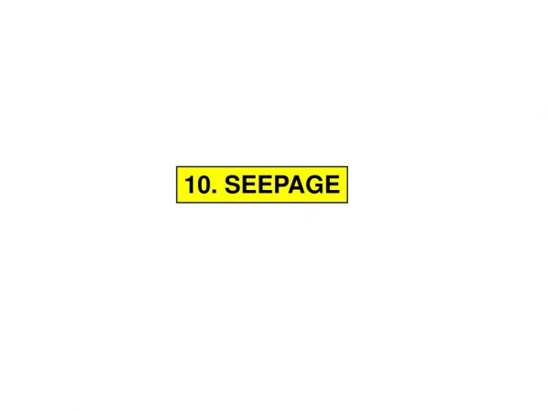 10. SEEPAGE