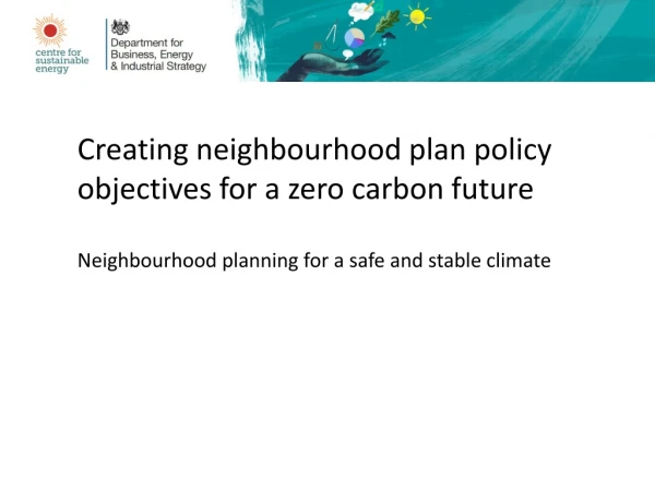 C reating neighbourhood plan policy objectives for a zero carbon future