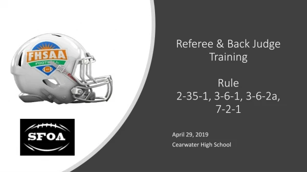 Referee &amp; Back Judge Training Rule 2-35-1, 3-6-1, 3-6-2a, 7-2-1
