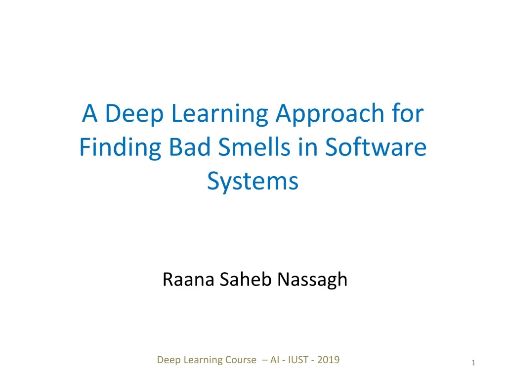 a deep learning approach for finding bad smells in software systems