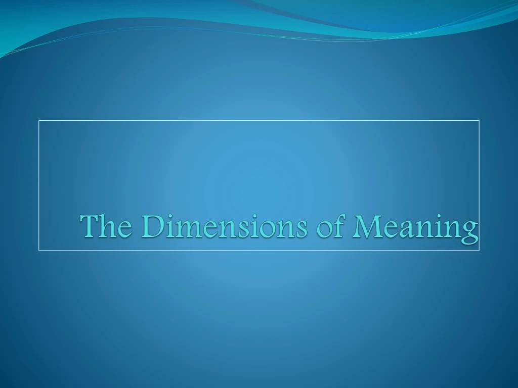 the dimensions of meaning