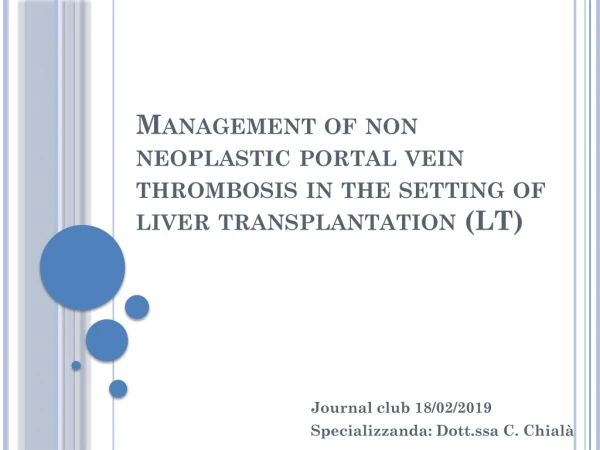 Management of non neoplastic portal vein thrombosis in the setting of liver transplantation (LT)