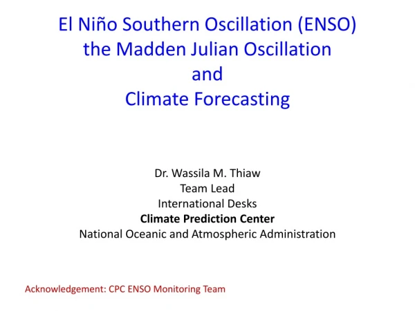 El Niño Southern Oscillation (ENSO) the Madden Julian Oscillation and Climate Forecasting