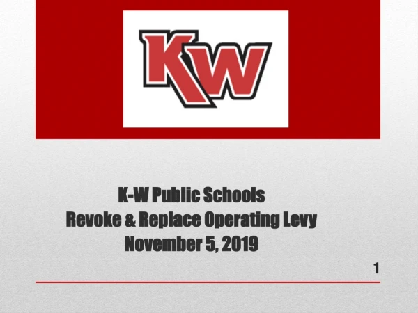 K-W Public Schools Revoke &amp; Replace Operating Levy November 5, 2019