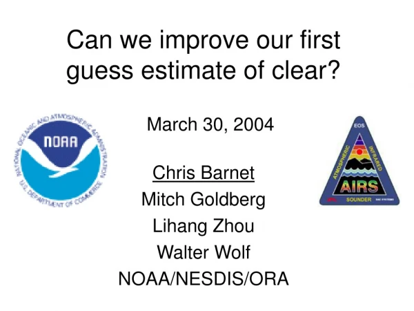 Can we improve our first guess estimate of clear?