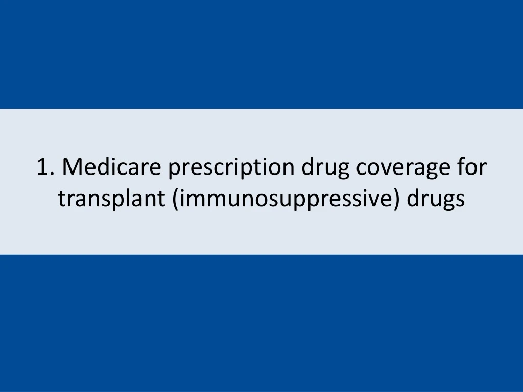 1 medicare prescription drug coverage