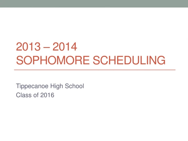 2013 – 2014 Sophomore Scheduling