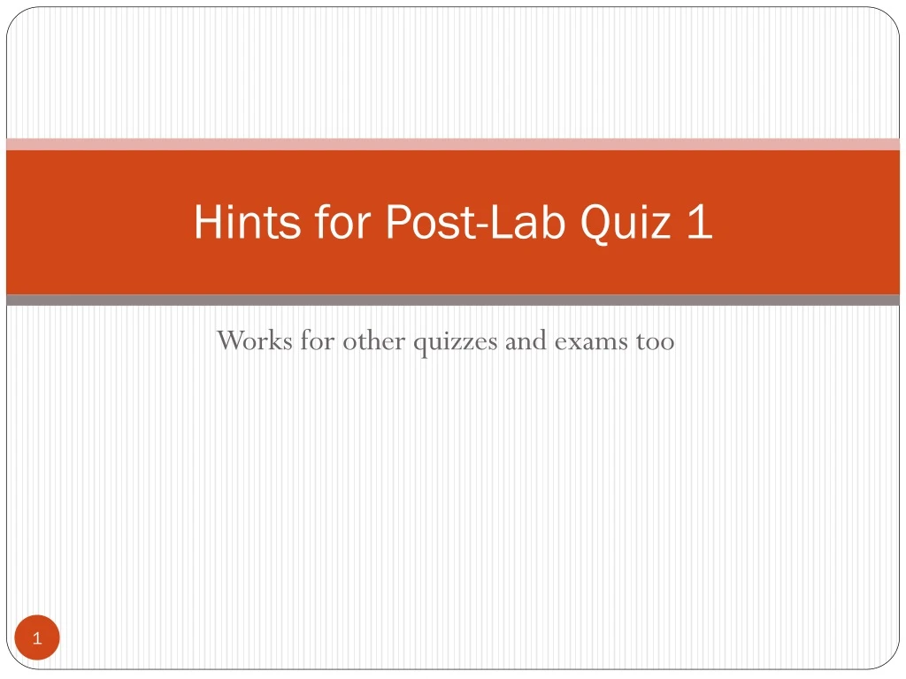 hints for post lab quiz 1