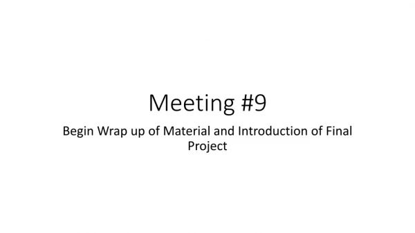 Meeting #9