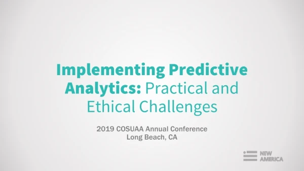 Implementing Predictive Analytics: Practical and Ethical Challenges