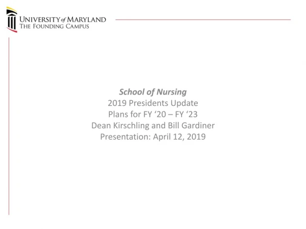 School of Nursing 2019 Presidents Update Plans for FY ‘20 – FY ‘23
