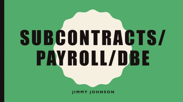 Subcontracts/Payroll/DBE
