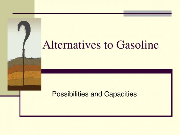 Alternatives to Gasoline