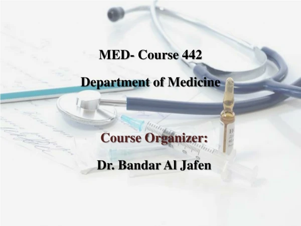 MED- Course 442 Department of Medicine