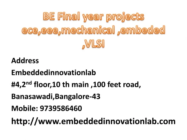 BE Final year projects ece,eee,mechanical , embeded ,VLSI
