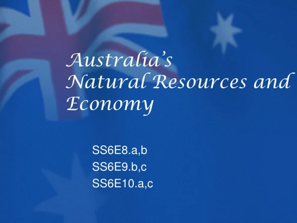 Australia’s Natural Resources and Economy