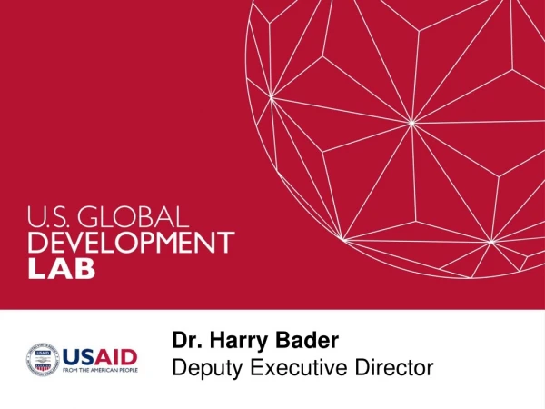 Dr. Harry Bader Deputy Executive Director