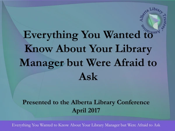 Everything You Wanted to Know About Your Library Manager but Were Afraid to Ask