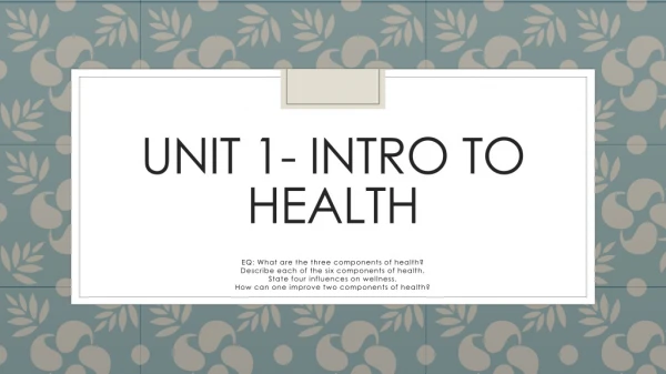 Unit 1- Intro to Health