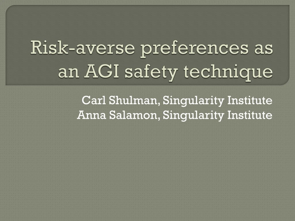 risk averse preferences as an agi safety technique