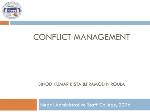 Conflict Management Binod Kumar Bista &amp;Pramod niroula