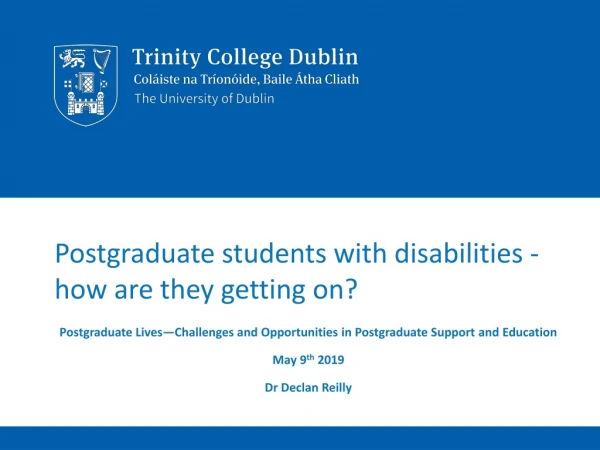 Postgraduate students with disabilities - how are they getting on?