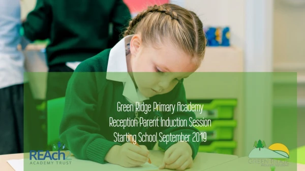 Green Ridge Primary Academy Reception Parent Induction Session Starting School September 2019