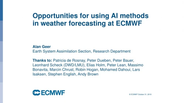 Opportunities for using AI methods in weather forecasting at ECMWF
