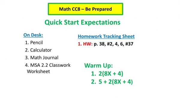On Desk: Pencil Calculator Math Journal MSA 2.2 Classwork Worksheet