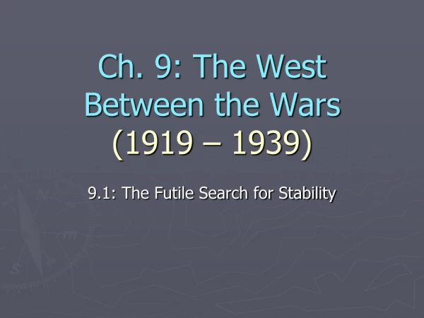 Ch. 9: The West Between the Wars (1919 – 1939)