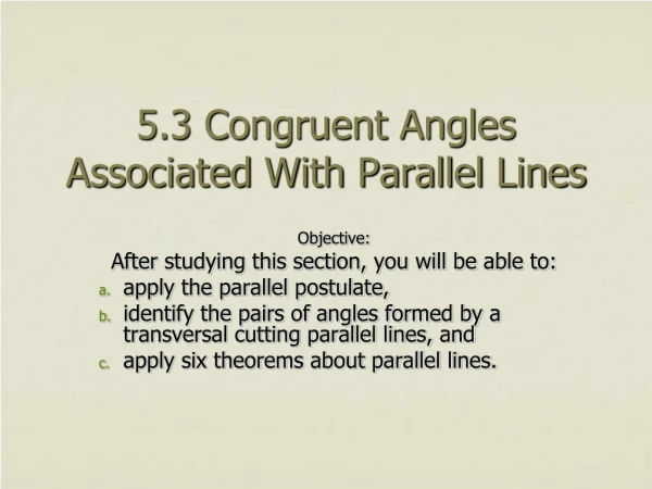 5.3 Congruent Angles Associated With Parallel Lines