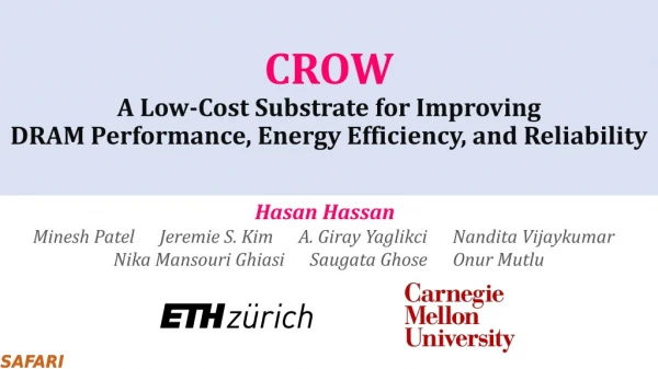 CROW A Low-Cost Substrate for Improving DRAM Performance, Energy Efficiency, and Reliability