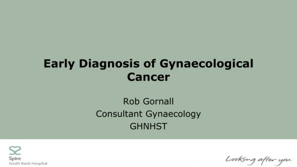 Early Diagnosis of Gynaecological Cancer
