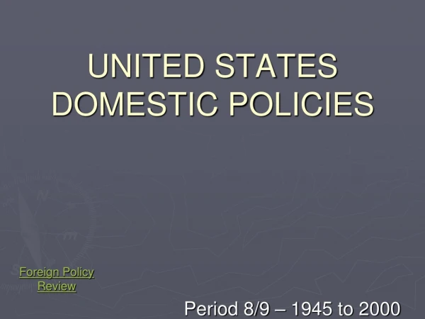 UNITED STATES DOMESTIC POLICIES
