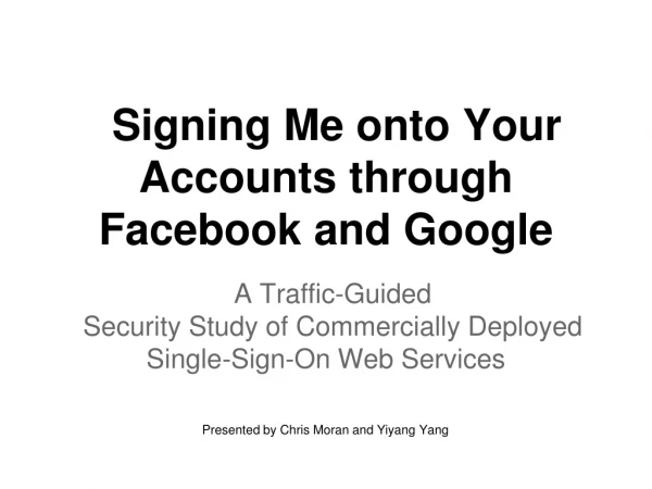 Signing Me onto Your Accounts through Facebook and Google