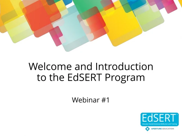 Welcome and Introduction to the EdSERT Program
