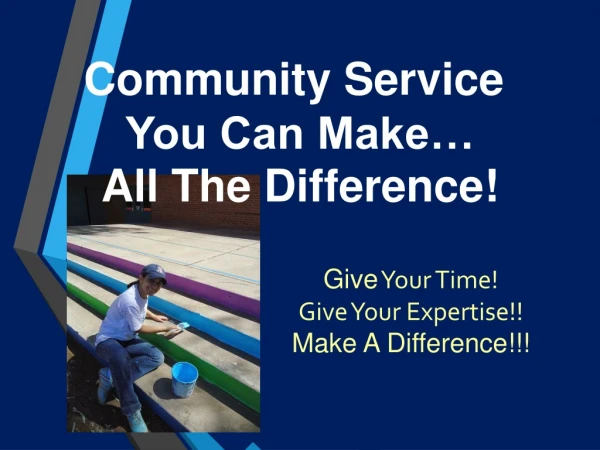 Community Service You Can Make… All The Difference!