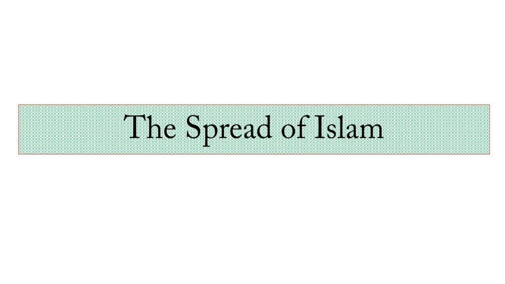 the spread of islam