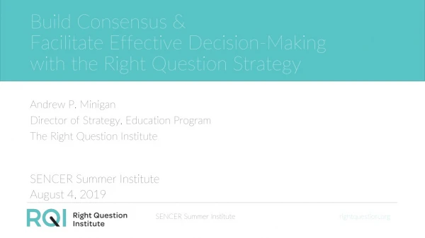 Build Consensus &amp; Facilitate Effective Decision-Making with the Right Question Strategy