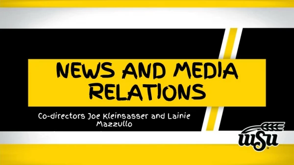 NEWS AND MEDIA RELATIONS