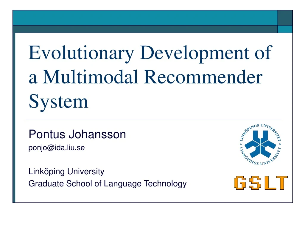 evolutionary development of a multimodal recommender system