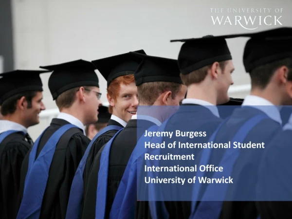 Jeremy Burgess Head of International Student Recruitment International Office