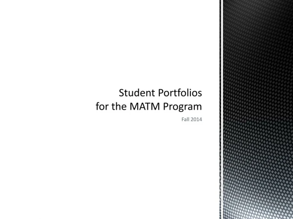 Student Portfolios for the MATM Program