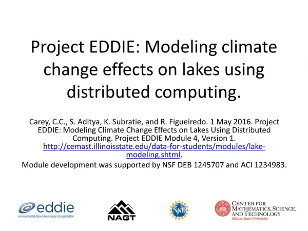 Project EDDIE: Modeling climate change effects on lakes using distributed computing.