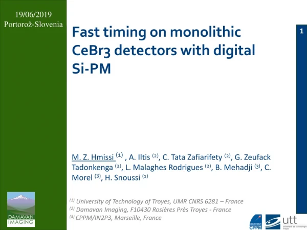 Fast timing on monolithic CeBr3 detectors with digital Si-PM